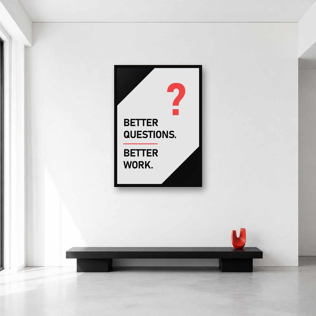Better Questions Better Work wall art in Large A1 size