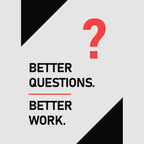 Better Questions Better Work motivational office wall art preview