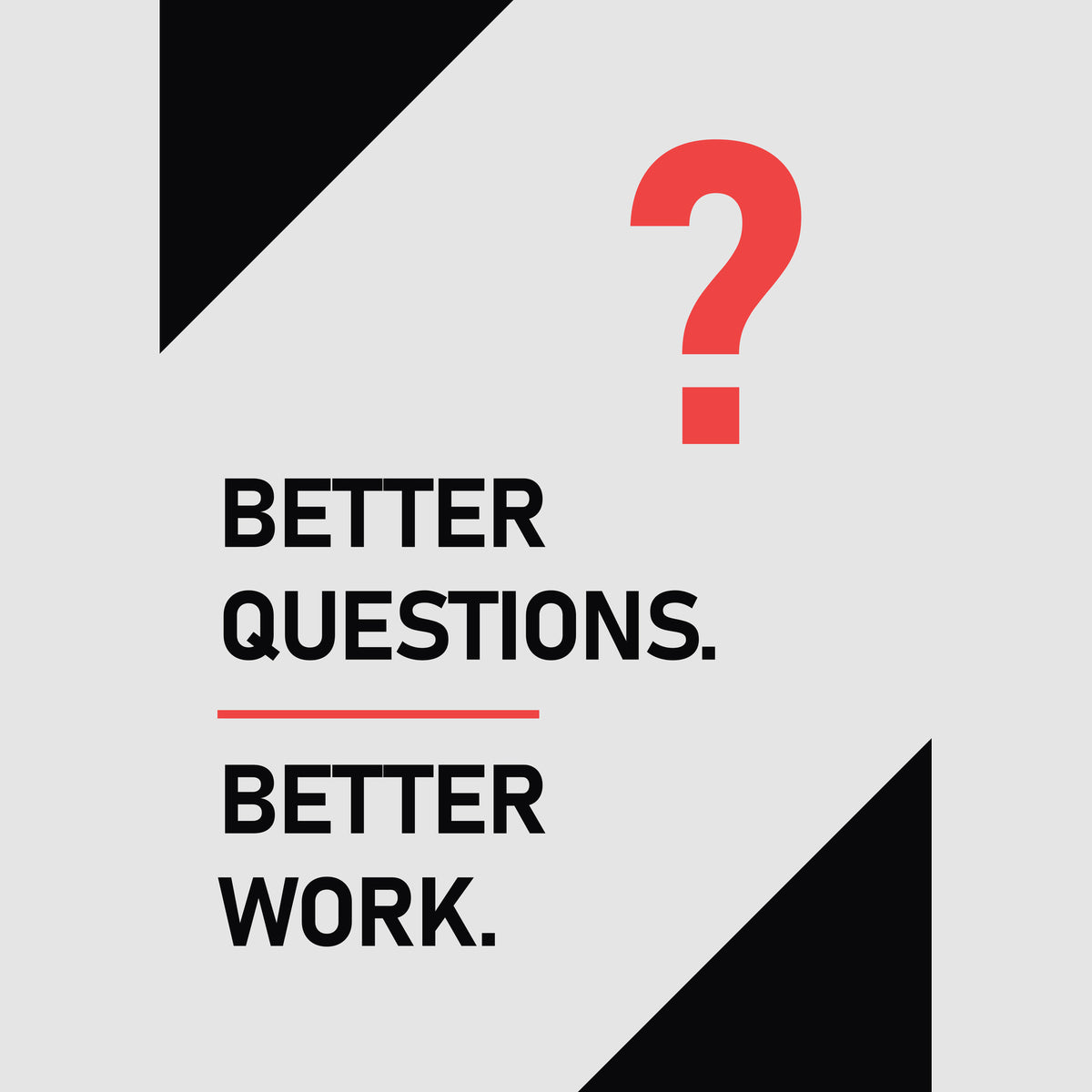 Better Questions Better Work motivational office wall art preview