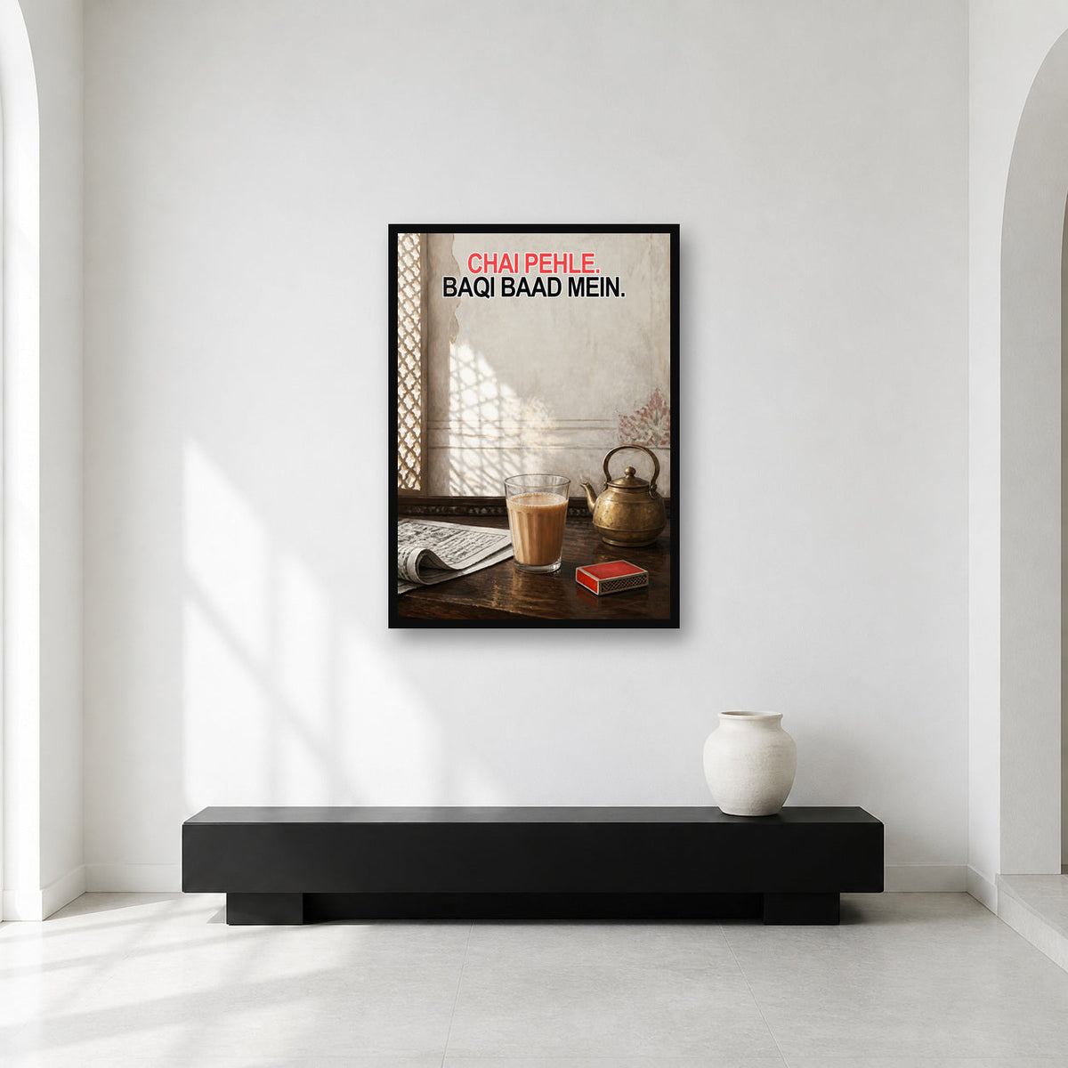 Chai Pehle Baqi Baad Mein Wall Art framed in a bright gallery