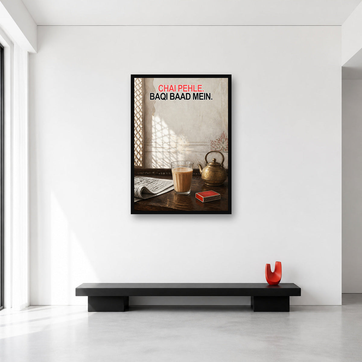 Chai Pehle Baqi Baad Mein Wall Art Large A1 size reference in a minimal room