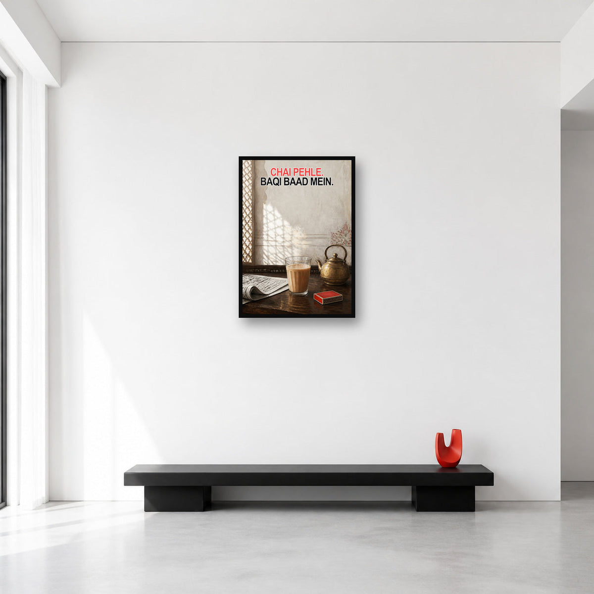 Chai Pehle Baqi Baad Mein Wall Art Medium A2 size reference in a minimal room