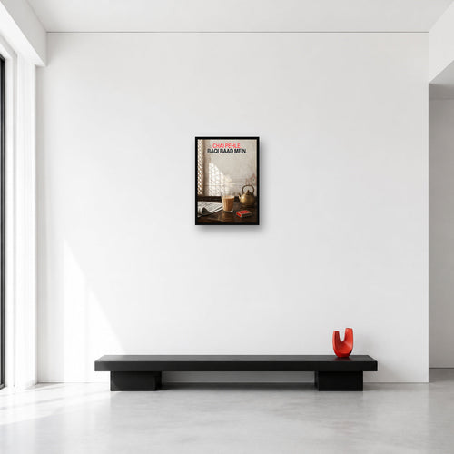 Chai Pehle Baqi Baad Mein Wall Art Small A3 size reference in a minimal room