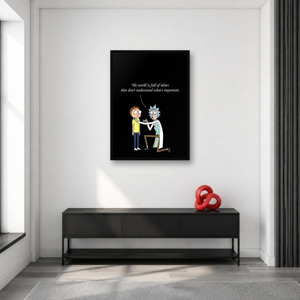 Rick and Morty World Is Full of Idiots Quote Wall Art shown in an artwork-directed room